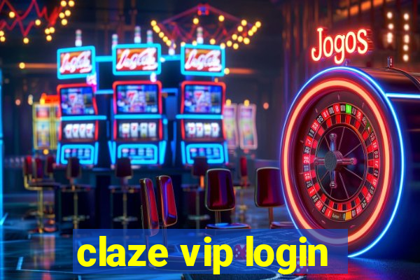 claze vip login